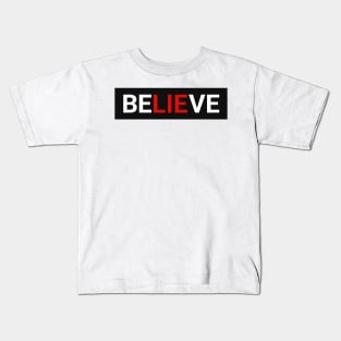Atheist - Anti Religion Shirt - Don't Believe a Lie - Liar Shirt - Lying Boyfriend Shirt Kids T-Shirt